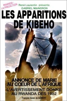 Les apparitions kibeho - apparitions, à